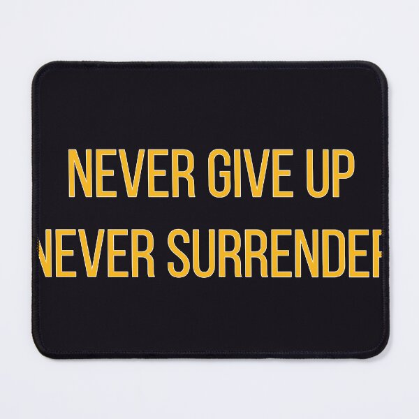 Item preview, Never Give Up Never Surrender - Hustle designed and sold by mcmtdesigns.