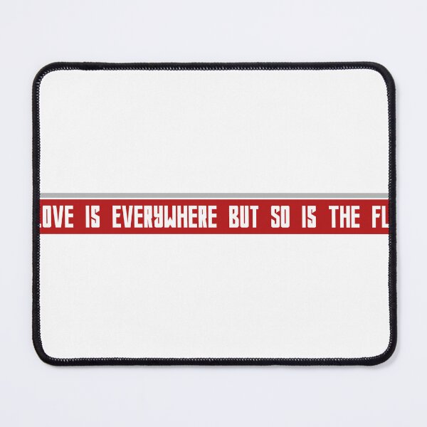 Item preview, Love is everywhere but so is the flu designed and sold by fattim3.