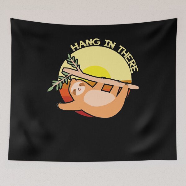 Item preview, Hang There Funny Sloth Hanging Animal Inspirational designed and sold by Dressed For  Duty.