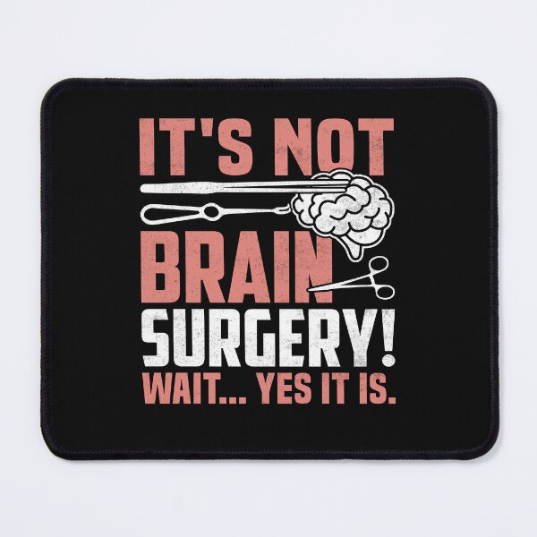 Item preview, It's Not Brain Surgery - Funny Brain Surgeon and Patient designed and sold by CreativeVez.