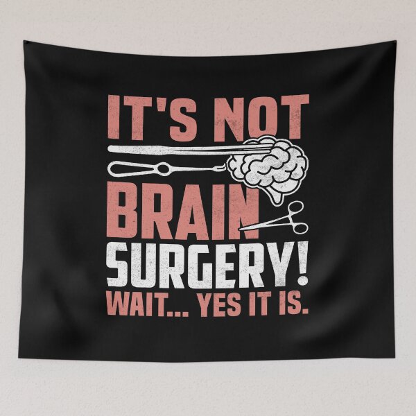 Item preview, It's Not Brain Surgery - Funny Brain Surgeon and Patient designed and sold by CreativeVez.