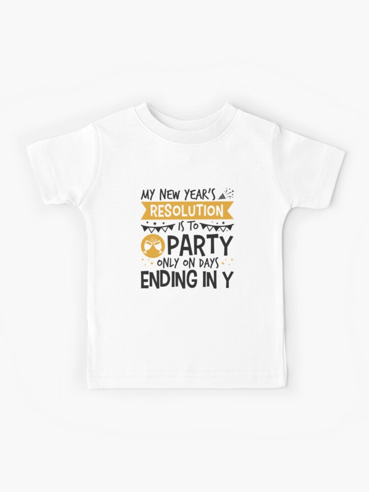 I Only Party On Days That In End In Y T-Shirt I Only Party On Days That In End In Y T-Shirt