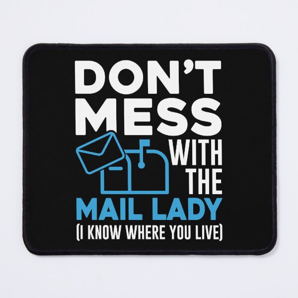 Item preview, Don't Mess With The Mail Lady Postal Worker designed and sold by DamnGoodDesign.