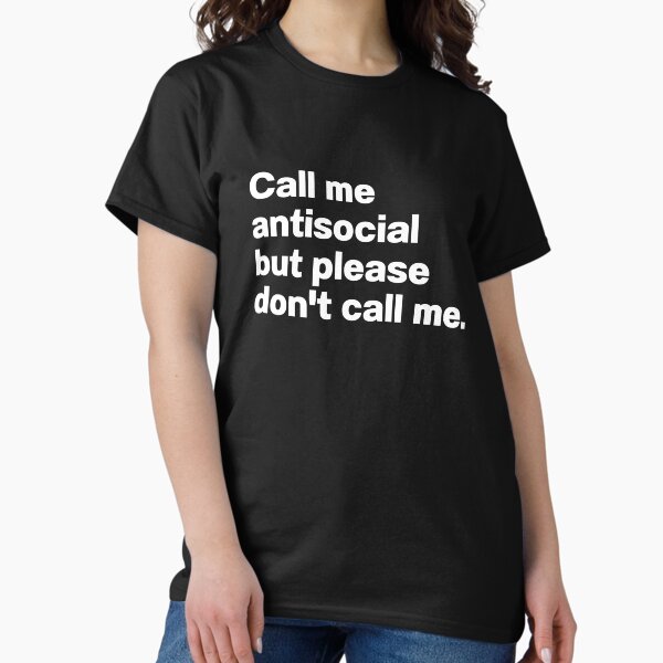 Item preview, Call Me Antisocial But Please Don't Call Me designed and sold by IntrovertWorld.