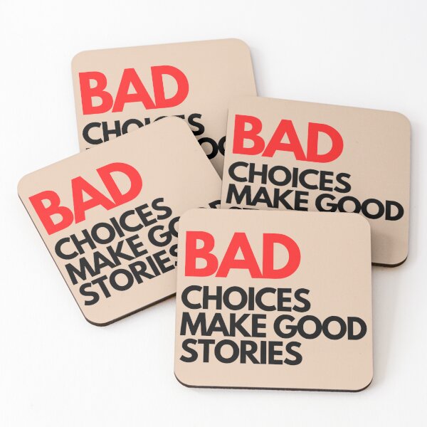 Item preview, bad  choices make good stories designed and sold by SarabethDevore.