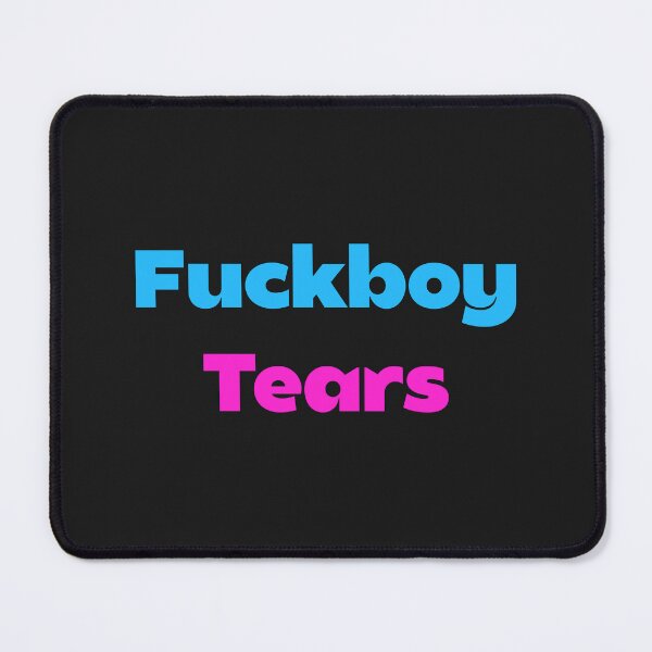 Item preview, Fuckboy tears designed and sold by Sarvgya Verma.