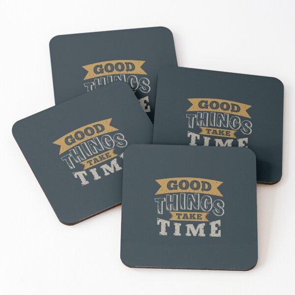 Item preview, good things take time designed and sold by sbrstore.