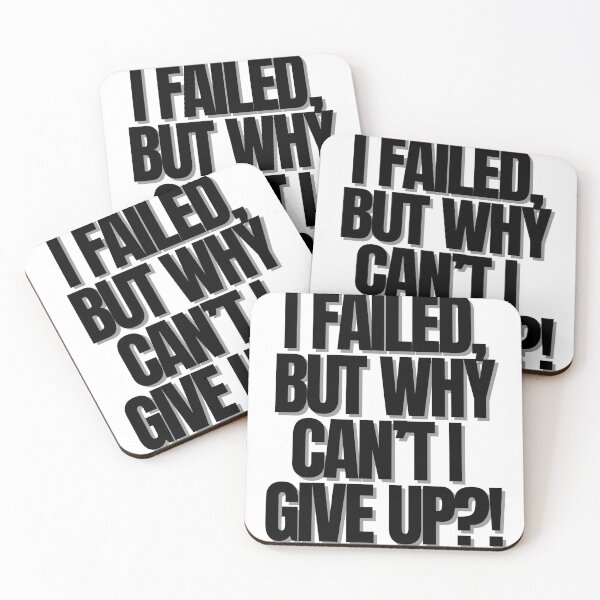 Item preview, I FAILED BUT WHY CAN’T I GIVE UP! designed and sold by Finds.