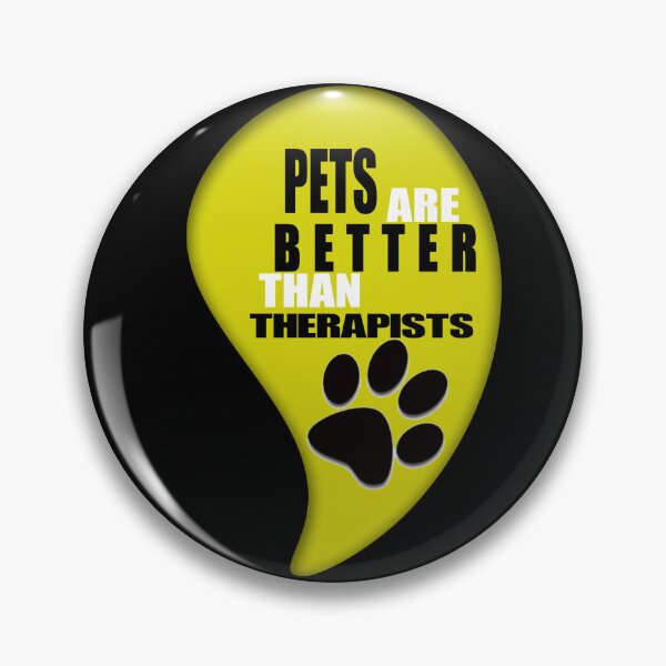 Item preview, Pets are better than therapists funny designed and sold by softgraphics.