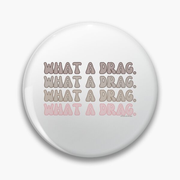 Item preview, what a drag v3 | @lilsboobthangs designed and sold by lilsboobthangs.