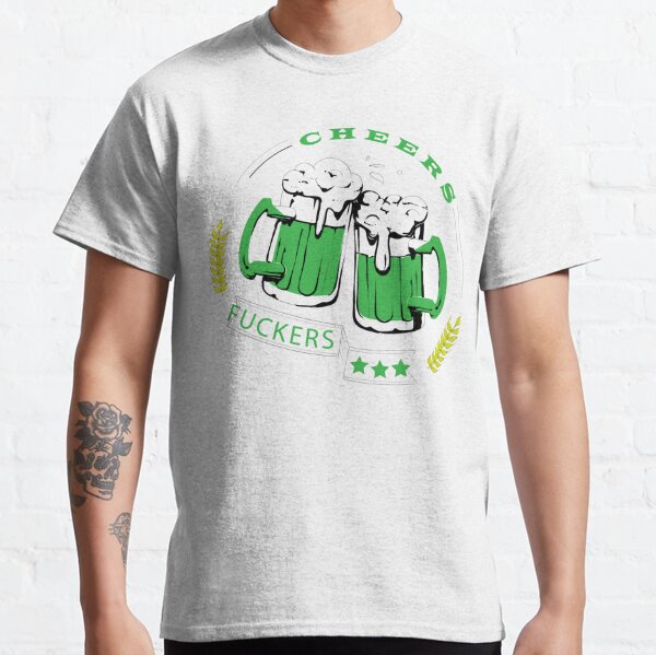 Cheers Fuckers St Patricks Day Men Women Beer Drinking Mugs Tshirt Lucky  Shirt Irish Gifts T-Shirt Hoodie - AnniversaryTrending