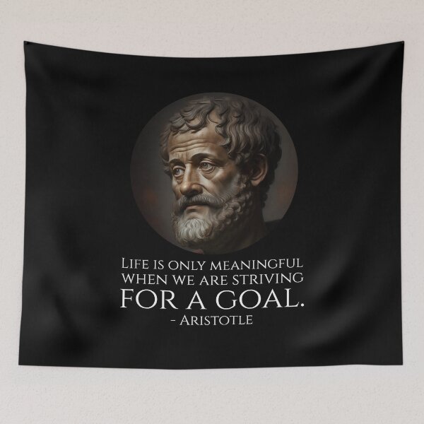Item preview, Life is only meaningful when we are striving for a goal. - Aristotle designed and sold by Styrman.