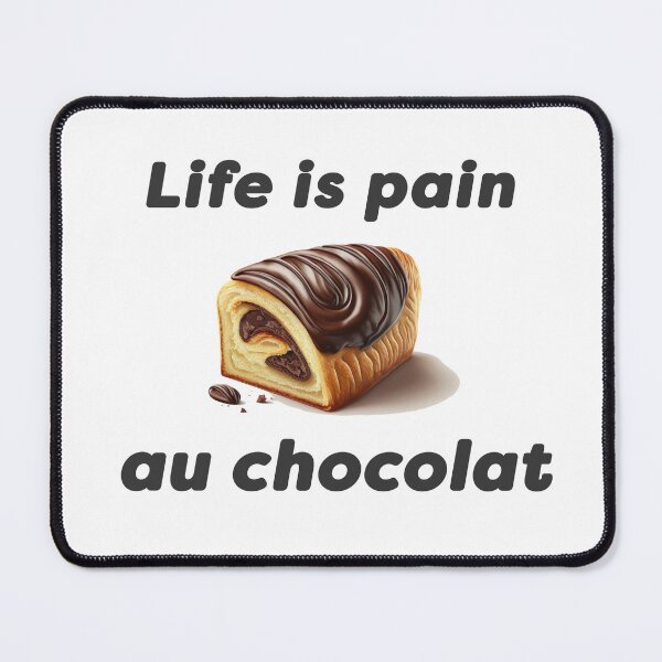 Item preview, Life is Pain Au Chocolat Illustration designed and sold by unrealartwork.