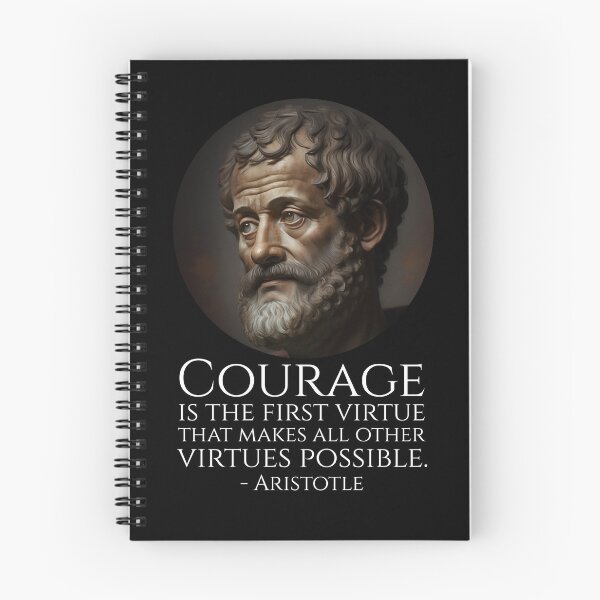 Item preview, Courage is the first virtue that makes all other virtues possible. - Aristotle designed and sold by Styrman.