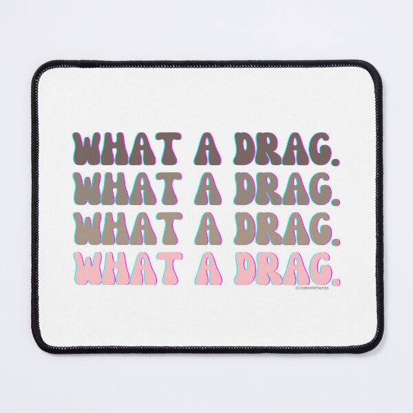 Item preview, what a drag v6 | @lilsboobthangs designed and sold by lilsboobthangs.