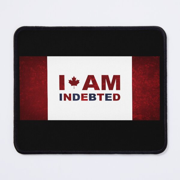 Item preview, I AM INDEBTED - parody of I am Canadian and the Canadian experience designed and sold by Signs for Dark Times.