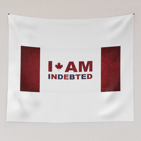 Item preview, I AM INDEBTED - parody of I am Canadian and the Canadian experience designed and sold by Signs for Dark Times.