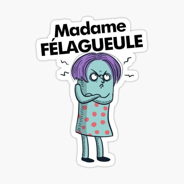 Madame Felagueule Sticker