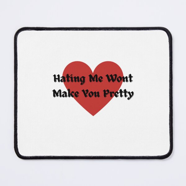 Item preview, Hating Me Wont Make You Pretty designed and sold by erion-store.