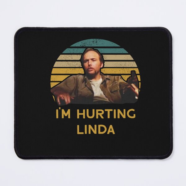 Item preview, Slings Arts Blades Movies I'm Hurtin' Linda quote designed and sold by POPCulturejb.