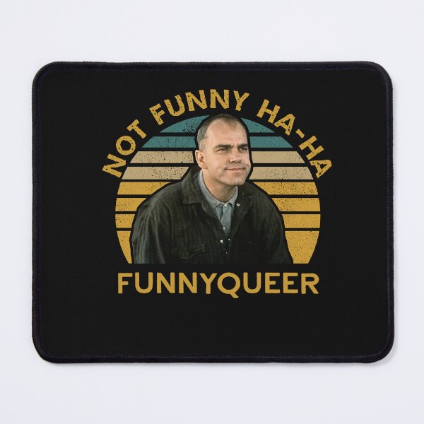 Item preview, Slings Arts Blades Movies Not Funny Ha-Ha Funnyqueer quote designed and sold by POPCulturejb.