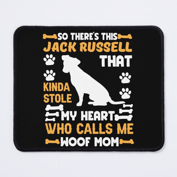 Item preview, So there’s this jack russel that kinda stole my heart who calls me woof mom designed and sold by FurioInc.