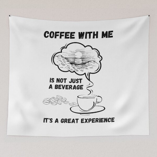 Item preview, Coffee with me is not just a beverage it's a great experience. designed and sold by ConradoBullhead.