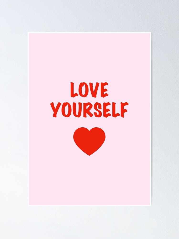 Love Yourself