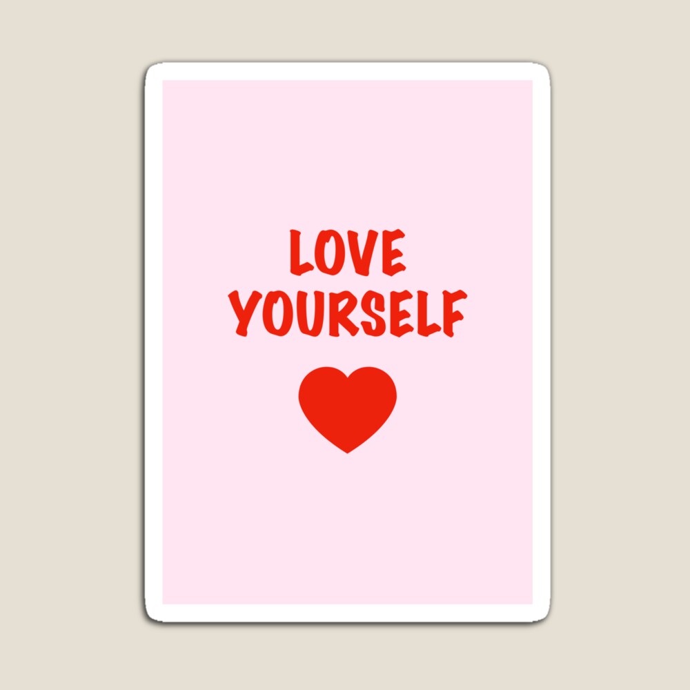 Love Yourself