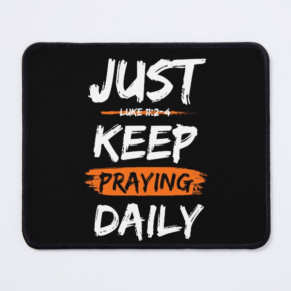 Item preview, JUST KEEP PRAYING DAILY. Scripture-Based Design designed and sold by ej-sulu.