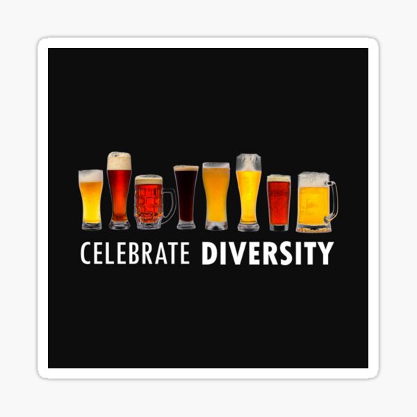 Celebrate Diversity Craft Beer Gifts Drinking Beer Brewery - Celebrate  Diversity Beer - Sticker