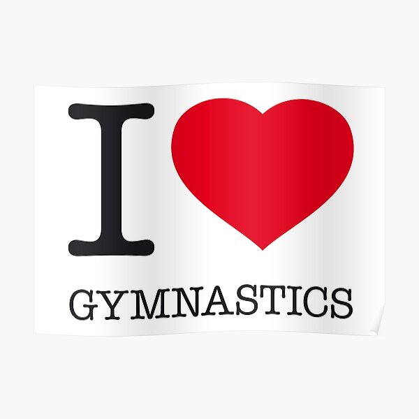 I LOVE GYMNASTICS Poster