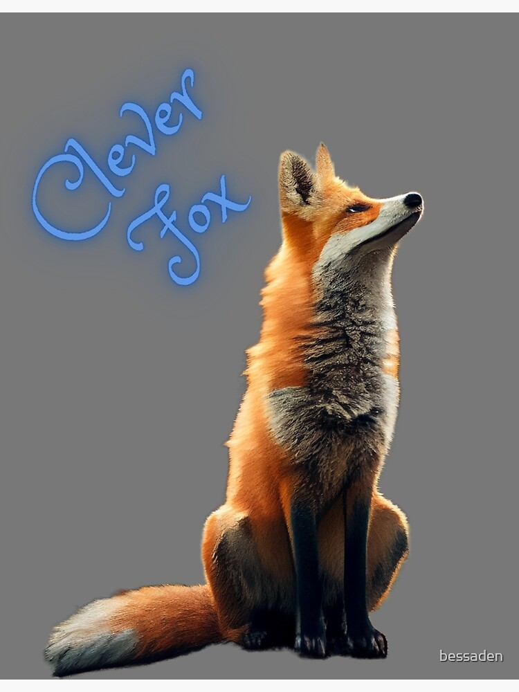 The clever fox Poster for Sale by bessaden