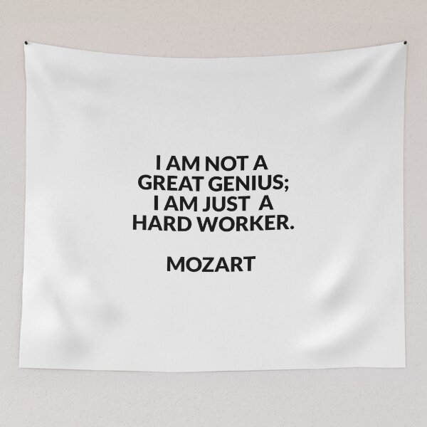 Item preview, Mozart Quotes -  I am not a great genius; I am just a hard worker designed and sold by Inspirationmotivation.