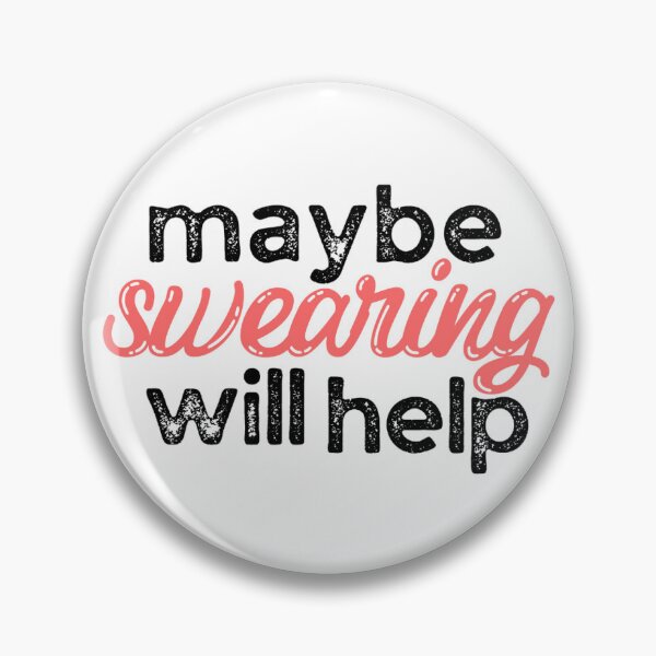 Item preview, Maybe Swearing Will Help designed and sold by storyboxdesigns.