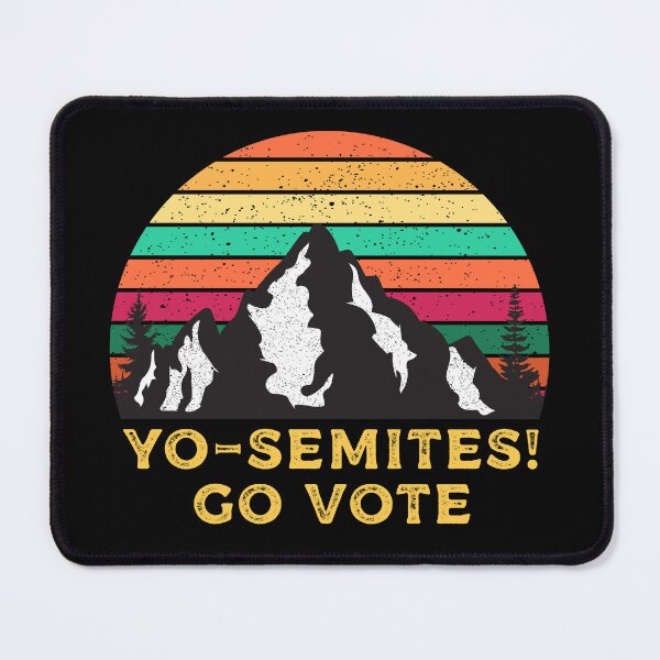 Item preview, Yo Semite Go Vote designed and sold by Wishinglob.