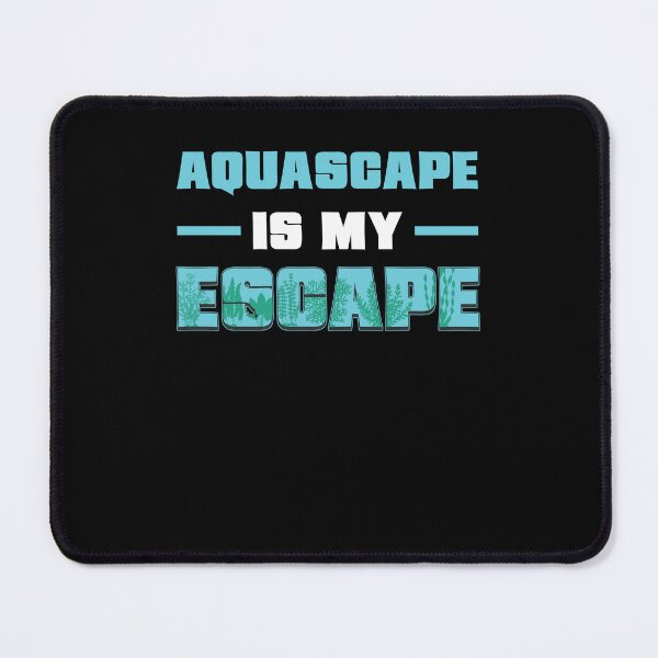 Item preview, Funny Aquascape Is My Escape Aquascaper Aquascaping Hobbyist designed and sold by StrongShirts.