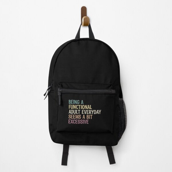 Item preview, being a functional adult everyday seems a bit excessive designed and sold by LionShirtStore.