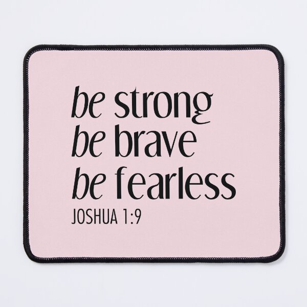 Item preview, Be Strong Be Brave Be Fearless designed and sold by bolimj.