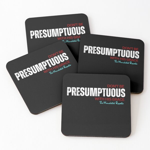 Item preview, DON'T BE PRESUMPTUOUS WITH HIS GRACE | Psalm 19:13 - Black designed and sold by TheReporter1.