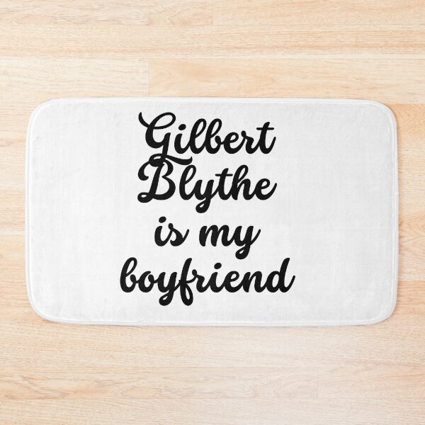 Item preview, Gilbert Blythe is My Boyfriend designed and sold by koolaidcupcake.