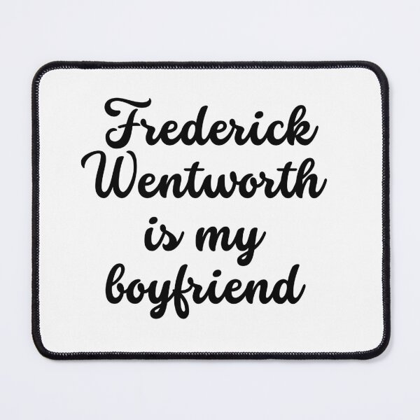 Item preview, Frederick Wentworth is My Boyfriend designed and sold by koolaidcupcake.