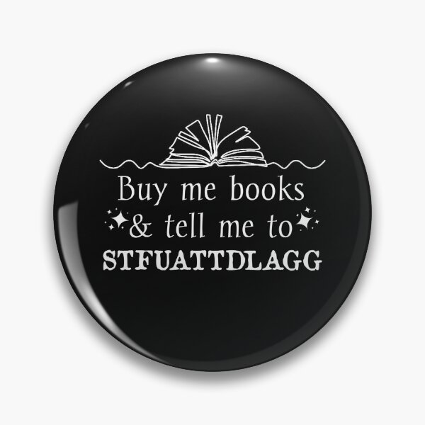 Item preview, Buy Me Books And Tell Me To Stfuattdlagg  designed and sold by Rikistyle.