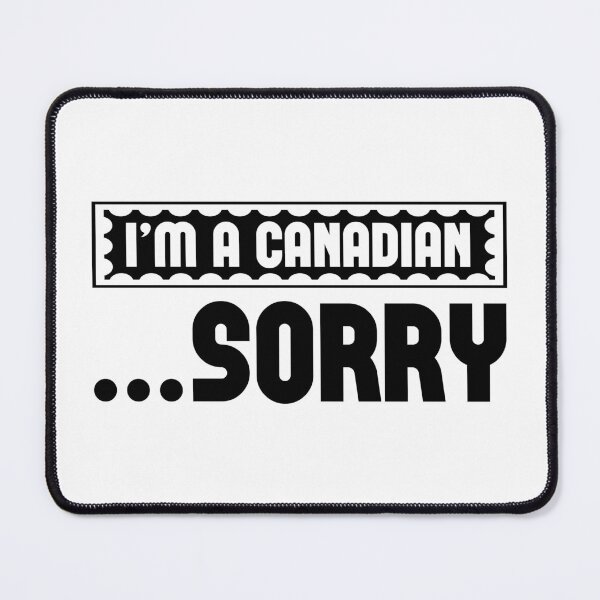 Item preview, I'm a Canadian... Sorry, on White designed and sold by sweetbelle.