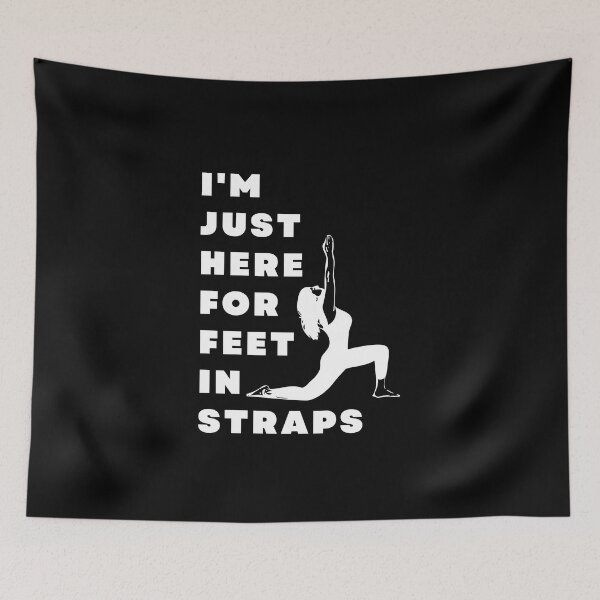 Item preview, I'm Just Here For Feet In Straps Funny Pilates Reformer Gift designed and sold by MouDantArts.