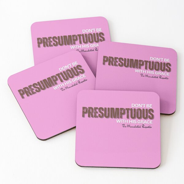 Item preview, DON'T BE PRESUMPTUOUS WITH HIS GRACE | Psalm 19:13 - Bubblegum designed and sold by TheReporter1.