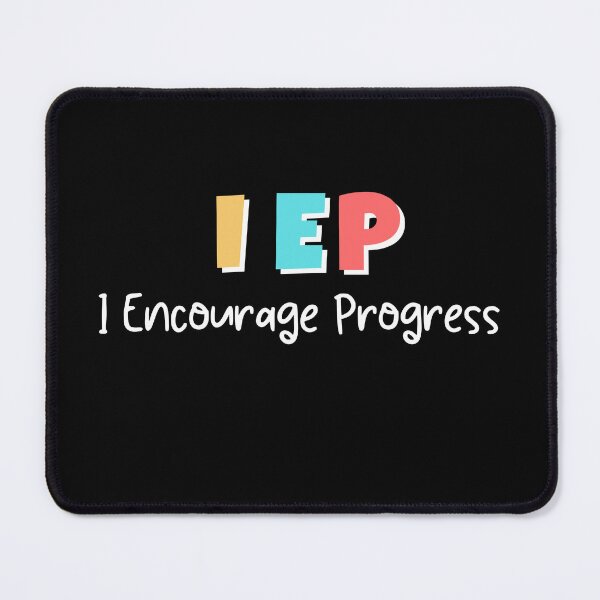 Item preview, I E P I Encourage Progress Special Education School Teacher appreciation gifts designed and sold by MouDantArts.
