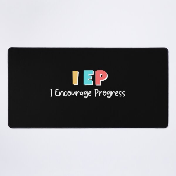 Item preview, I E P I Encourage Progress Special Education School Teacher appreciation gifts designed and sold by MouDantArts.