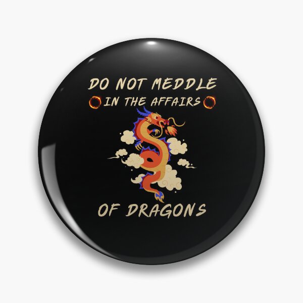 Item preview, do not meddle in the affairs of dragons designed and sold by SAABDERRAHIM.