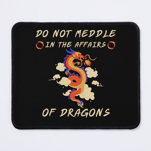 Item preview, do not meddle in the affairs of dragons designed and sold by SAABDERRAHIM.